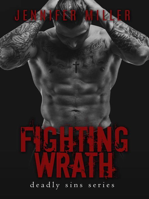 Title details for Fighting Wrath by Jennifer Miller - Available